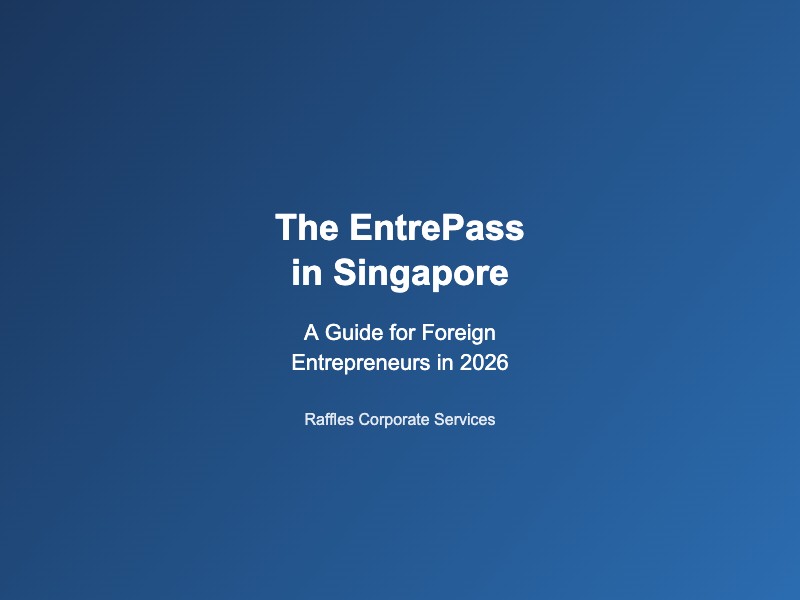 EntrePass Singapore guide for foreign entrepreneurs