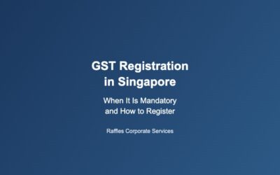 GST Registration in Singapore: When It Is Mandatory and How to Register