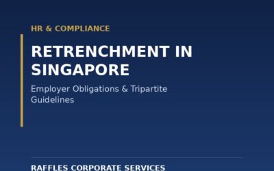 Retrenchment in Singapore (2026): Employer’s Legal Obligations and Tripartite Guidelines