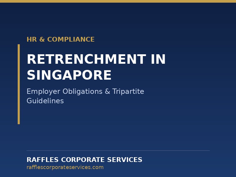 2026-07-22-featured-04 Retrenchment in Singapore (2026): Employer's Legal Obligations and Tripartite Guidelines