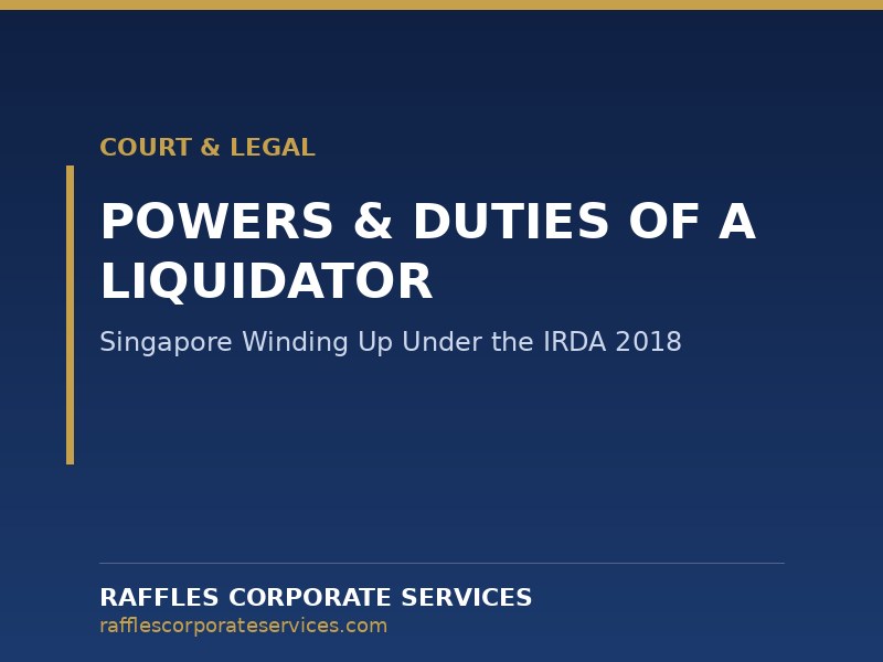 2026-07-22-featured-06 Powers and Duties of a Liquidator in a Singapore Winding Up (2026)