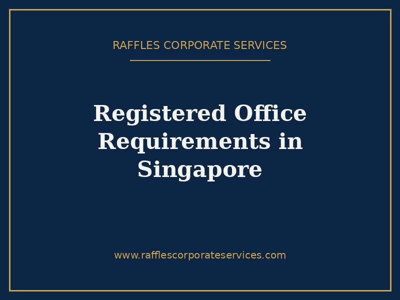 Registered Office Requirements in Singapore