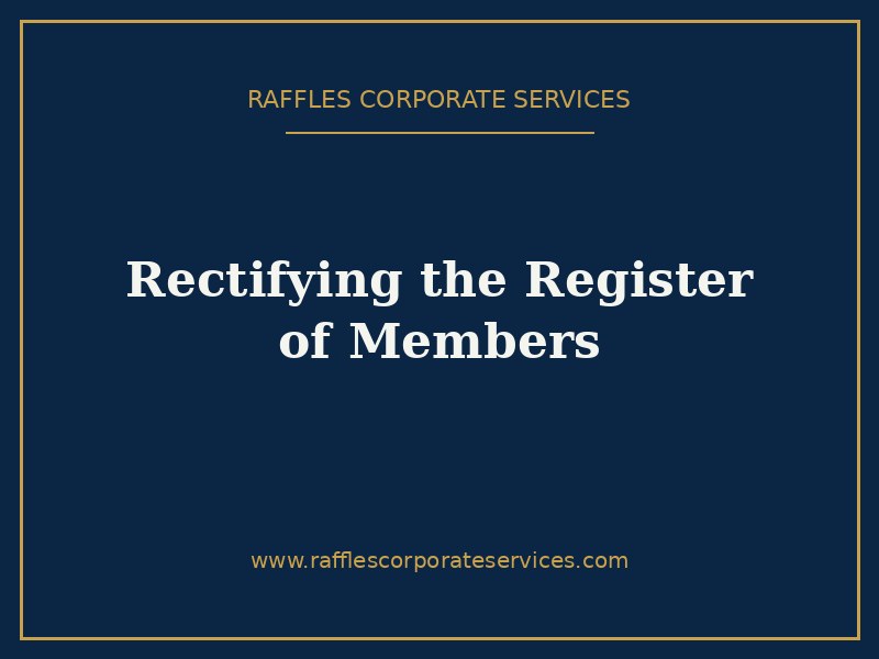 Rectifying the Register of Members