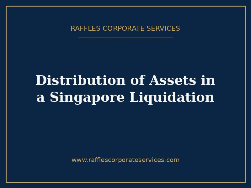 Distribution of Assets in a Singapore Liquidation Distribution of Assets in a Singapore Liquidation