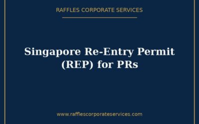 Singapore Re-Entry Permit (REP) 2026: How Permanent Residents Keep Their Status