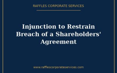 Injunction to Restrain Breach of a Singapore Shareholders’ Agreement (2026)