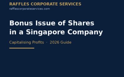 Bonus Issue of Shares in a Singapore Company (2026): Capitalising Profits