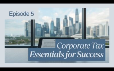 Introduction to Corporate Tax in Singapore: Rates, Deadlines and Key Forms