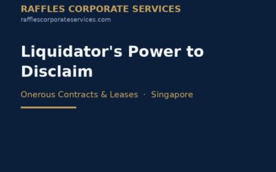 Liquidator’s Power to Disclaim Onerous Contracts in Singapore (2026)