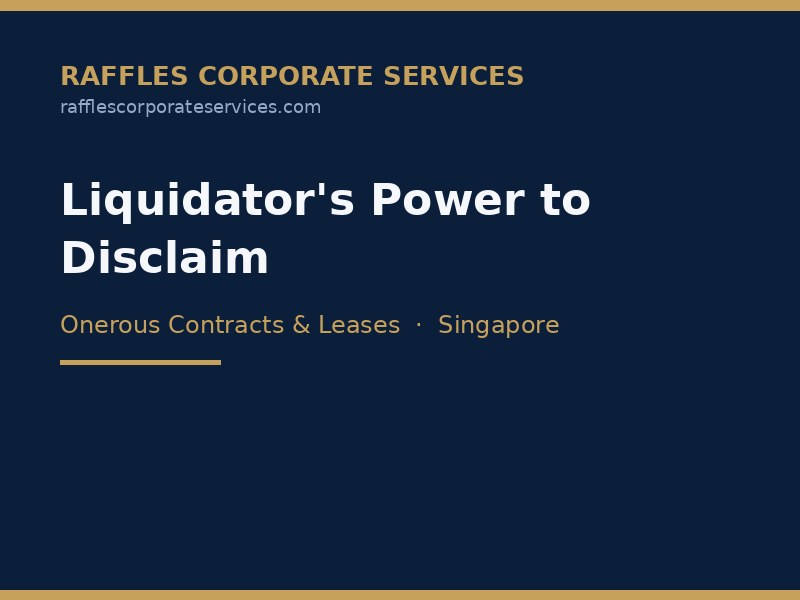liquidator-power-disclaim-onerous-contracts-singapore-2026