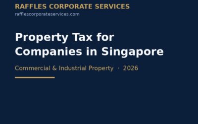 Property Tax for Companies in Singapore (2026): Commercial Property Guide