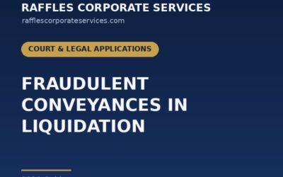 Fraudulent Conveyances in Singapore Liquidation: Recovering Company Assets (2026)