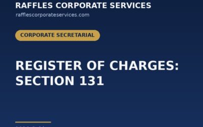 Register of Charges in Singapore (Section 131): Registering Company Charges with ACRA (2026)