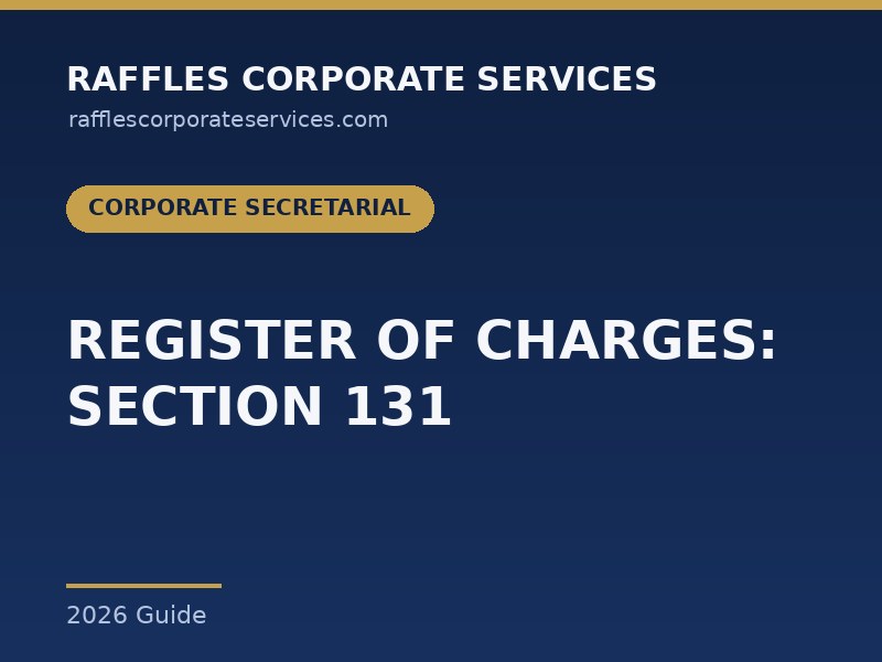 Register of Charges Section 131 Singapore 2026 Register of Charges Section 131 Singapore 2026