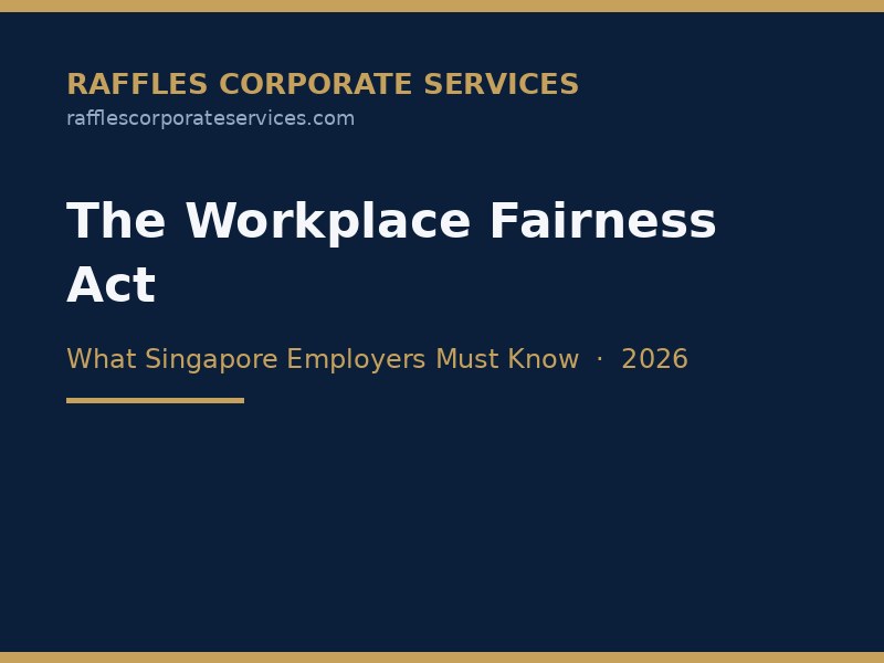 workplace-fairness-act-singapore-employers-guide-2026