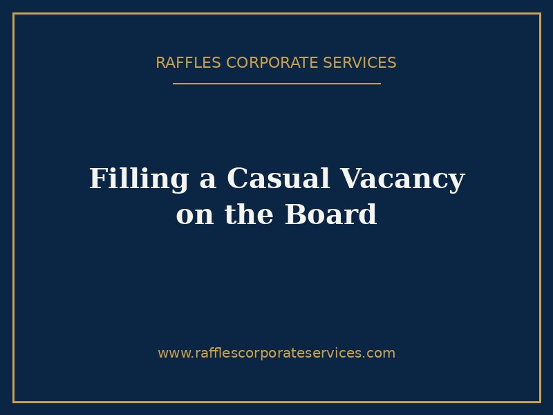 Filling a Casual Vacancy on the Board of a Singapore Company (2026)