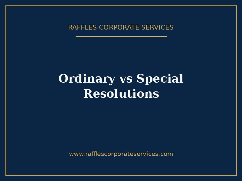 Ordinary vs Special Resolutions