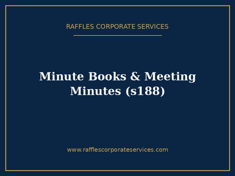 Minute Books & Meeting Minutes (s188) Minute Books & Meeting Minutes (s188)