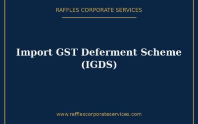 Import GST Deferment Scheme (IGDS) Singapore 2026: Defer Import GST and Free Up Cash Flow