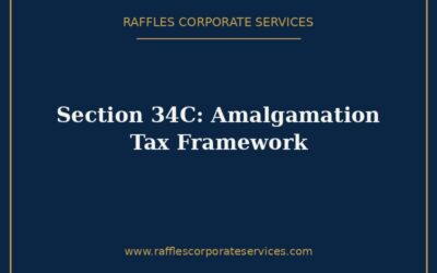 Section 34C: The Tax Framework for Qualifying Amalgamations in Singapore (2026)