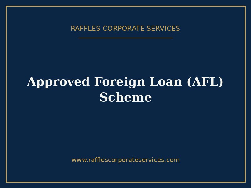 Approved Foreign Loan (AFL) Scheme Approved Foreign Loan (AFL) Scheme