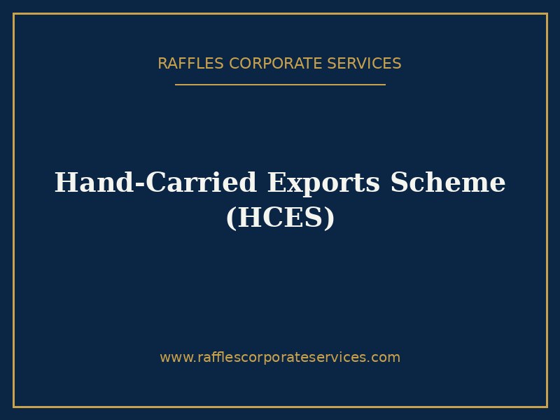 Hand-Carried Exports Scheme (HCES)