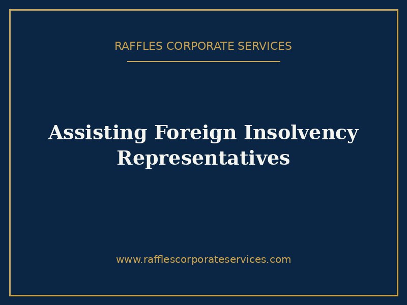 Assisting Foreign Insolvency Representatives