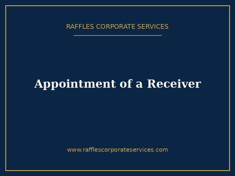 Appointment of a Receiver Appointment of a Receiver