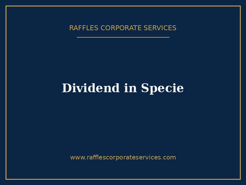 Dividend in Specie in Singapore (2026): Distributing Assets Instead of Cash