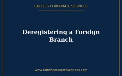 Deregistration of a Foreign Company Branch in Singapore (2026): Cessation and Closure