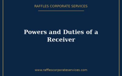 Powers and Duties of a Receiver Appointed in Singapore (2026)