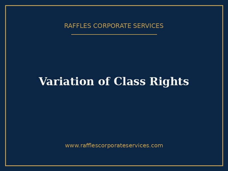 Variation of Class Rights in Singapore (Section 74) (2026)