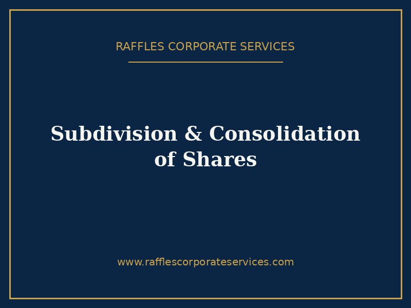 Subdivision and Consolidation of Shares in Singapore (Section 71) (2026)