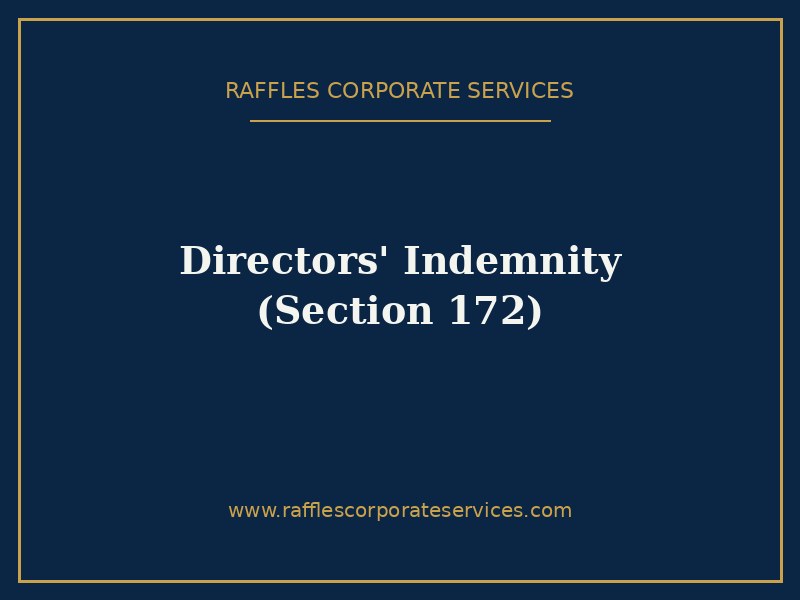 Directors’ Indemnity and Section 172 in Singapore (2026): Which Indemnities Are Void
