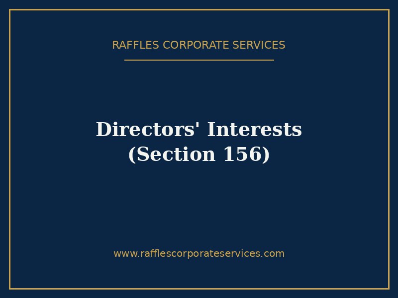 Disclosure of Directors’ Interests in Transactions (Section 156) in Singapore (2026)