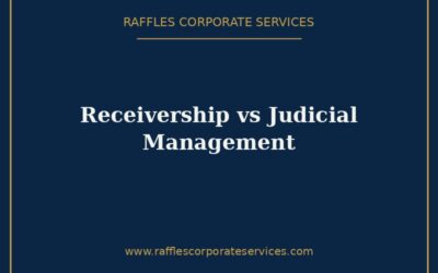 Receivership vs Judicial Management in Singapore (2026): A Comparative Guide