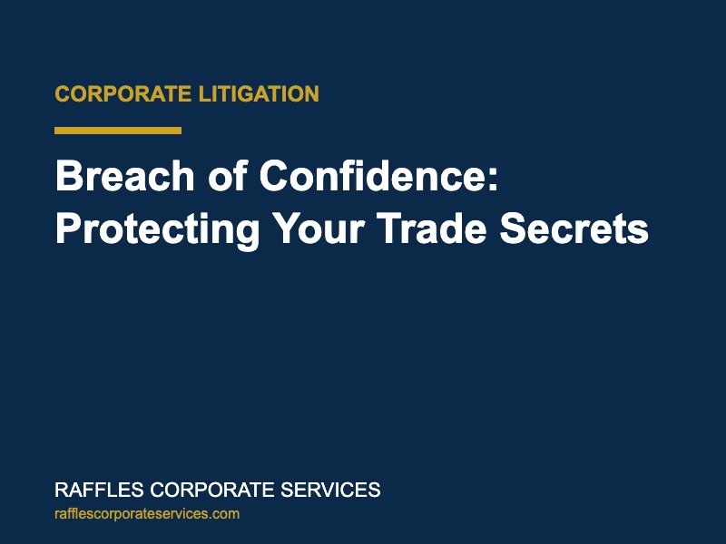 Breach of Confidence: Protecting Your Trade Secrets
