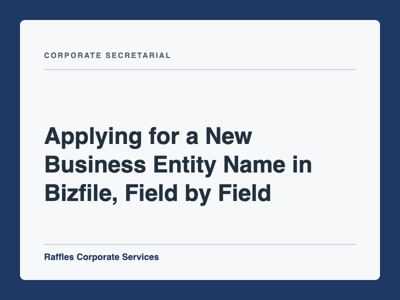 Applying for a New Business Entity Name in Bizfile, Field by Field