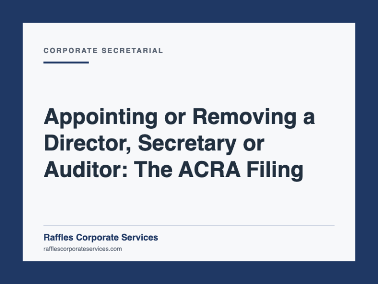 Appointing or Removing a Director, Secretary or Auditor: The ACRA Filing