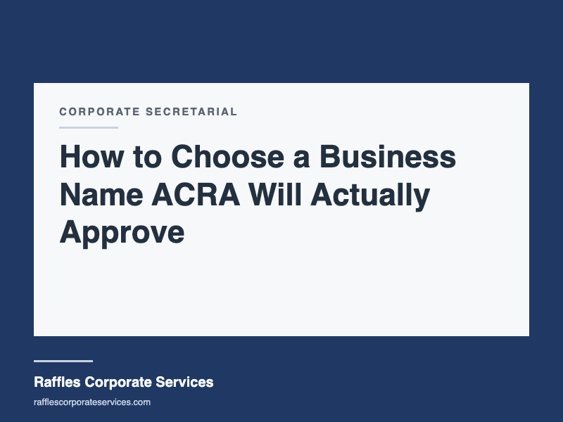 How to Choose a Business Name ACRA Will Actually Approve