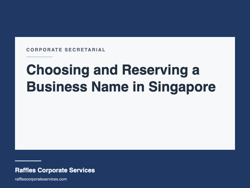 Choosing and Reserving a Business Name in Singapore