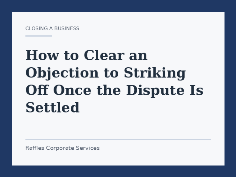 How to Clear an Objection to Striking Off Once the Dispute Is Settled