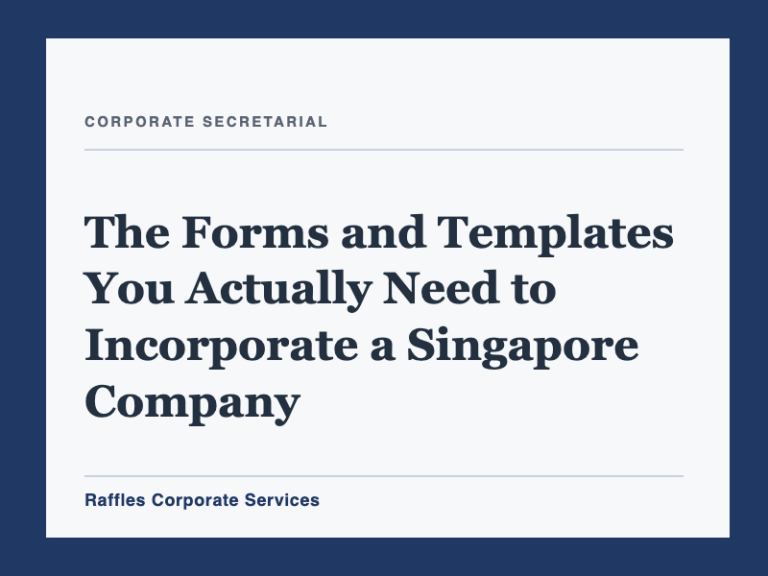 The Forms and Templates You Actually Need to Incorporate a Singapore Company