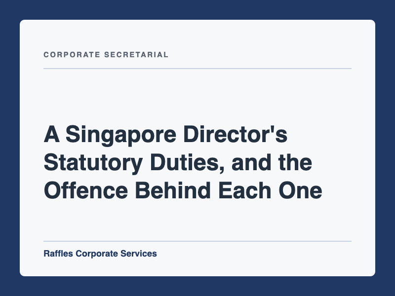 A Singapore Director's Statutory Duties, and the Offence Behind Each One