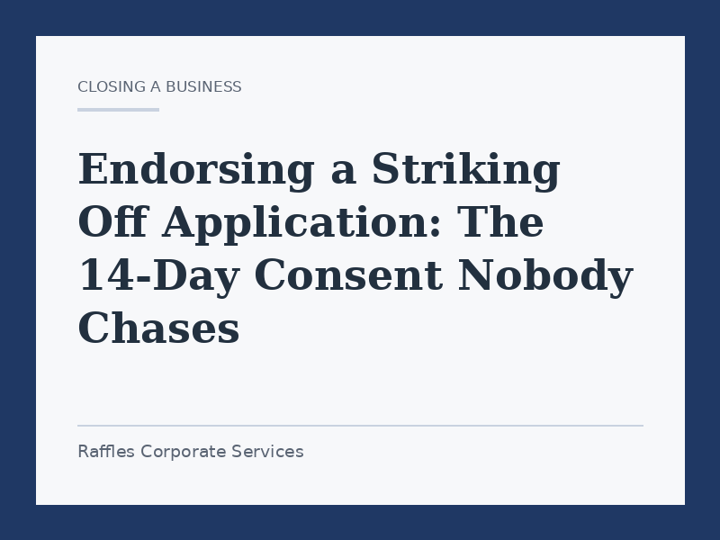 Endorsing a Striking Off Application: The 14-Day Consent Nobody Chases