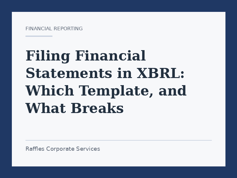 Filing Financial Statements in XBRL: Which Template, and What Breaks