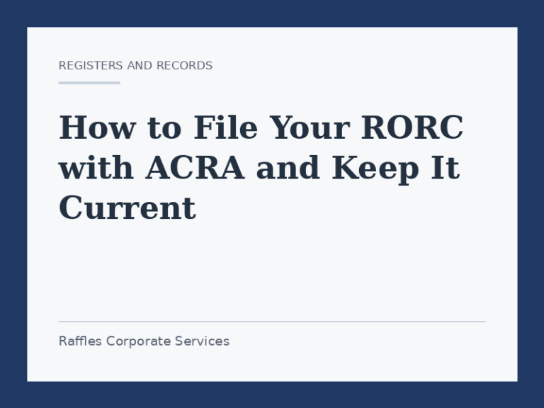How to File Your RORC with ACRA and Keep It Current