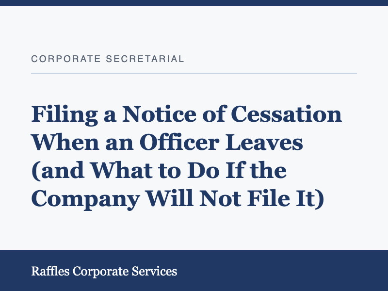 Filing a Notice of Cessation When an Officer Leaves (and What to Do If the Company Will Not File It)