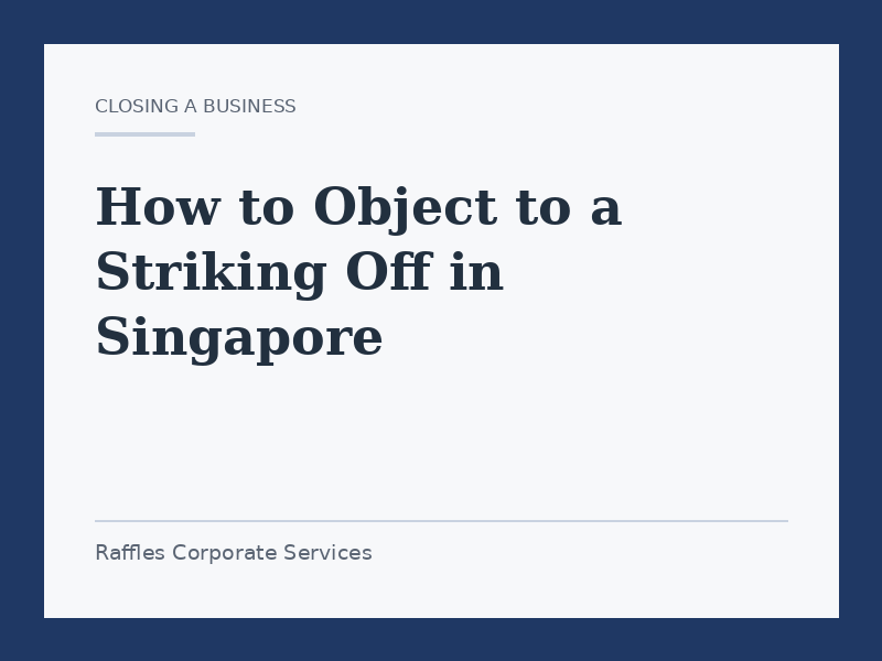 How to Object to a Striking Off in Singapore