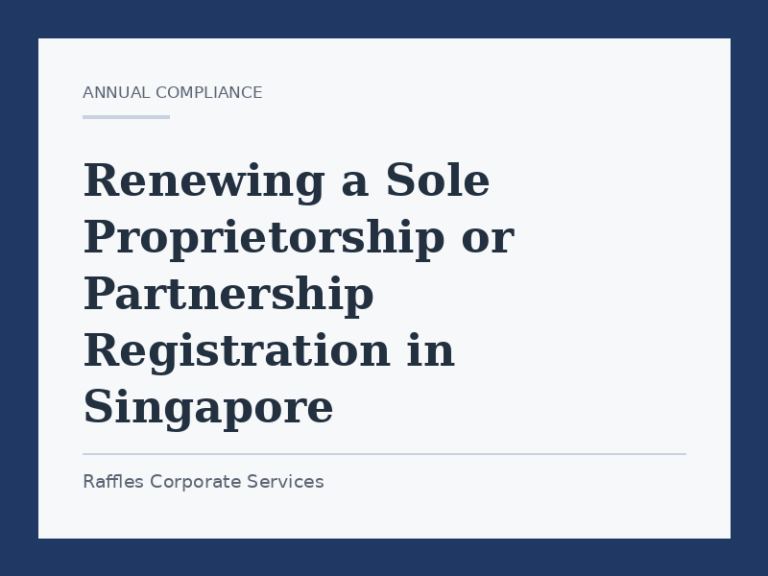 Renewing a Sole Proprietorship or Partnership Registration in Singapore